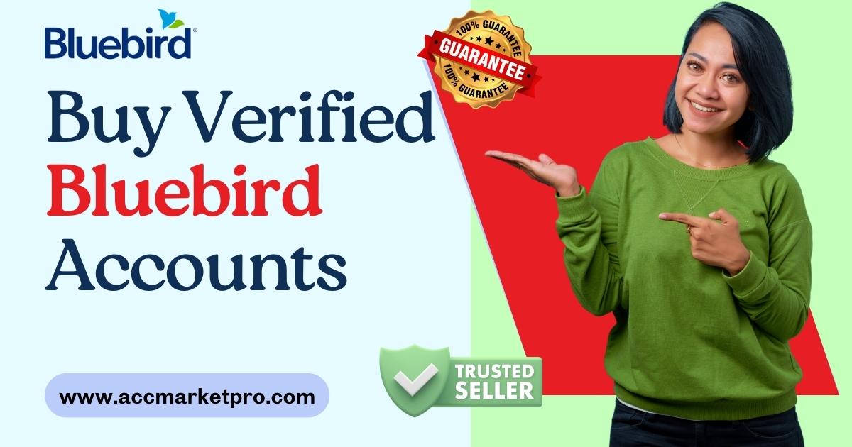 Buy Verified Bluebird Account